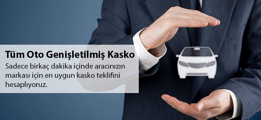 Tüm Oto Genişletilmiş Kasko